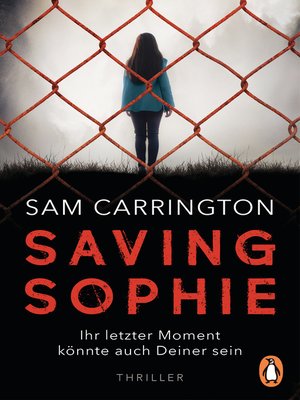 cover image of Saving Sophie --Ihr letzter Moment könnte auch Deiner sein.
